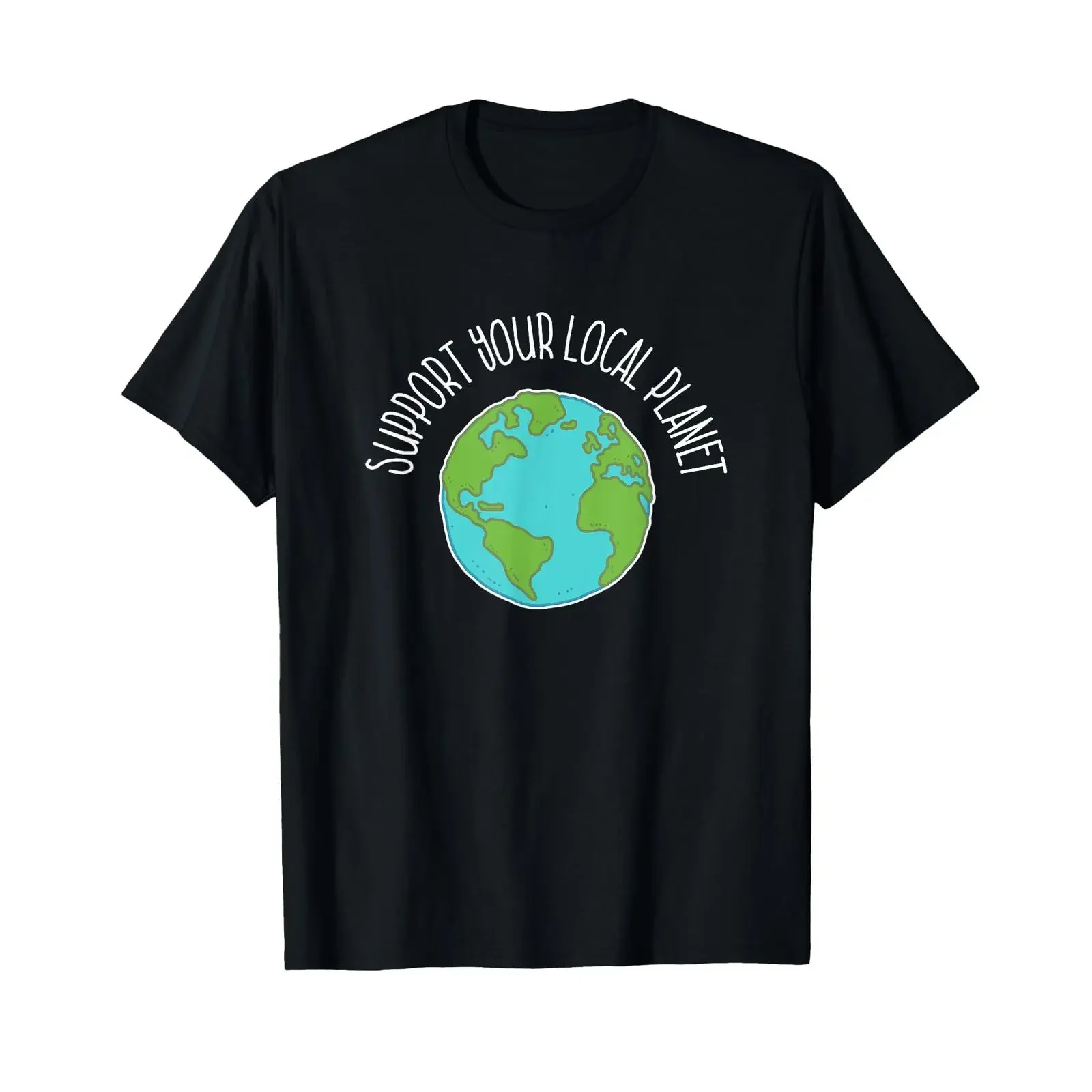 Support Your Local Planet For Nature And Environmental Protection T Shirt vintage Washed designer clothes Versatile Stylish