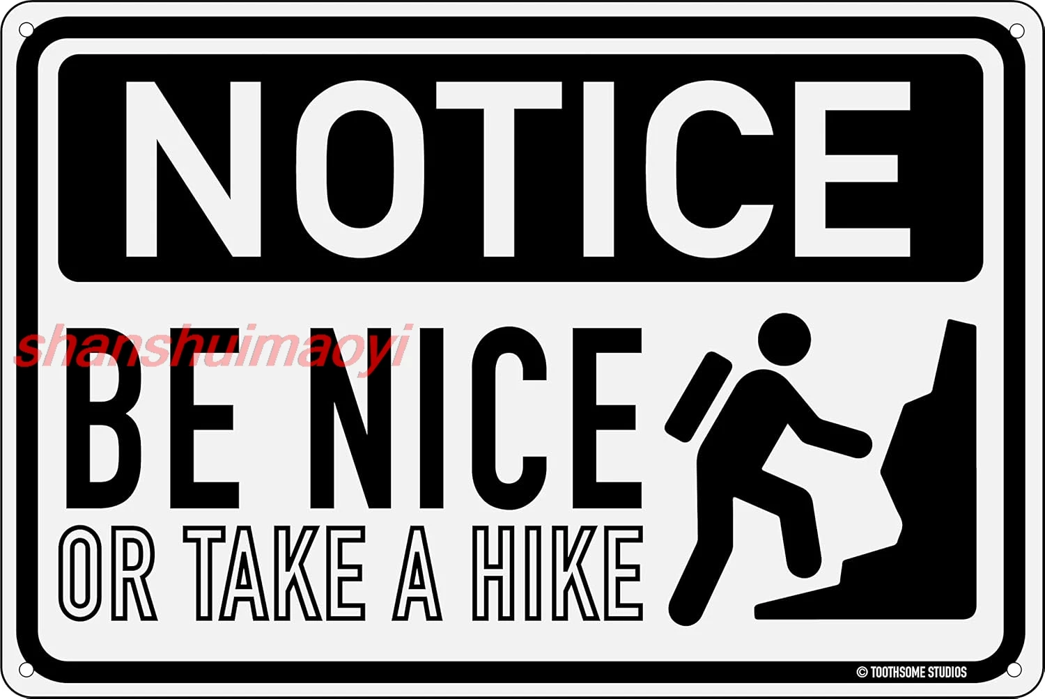 Notice Be Nice Or Take A Hike 12