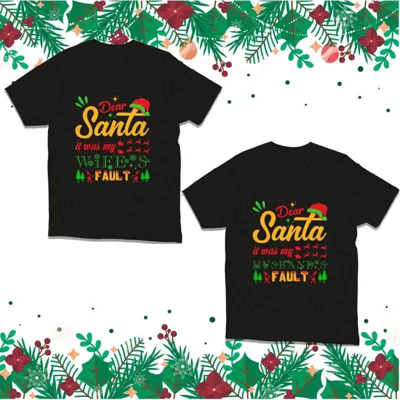 Dear Santa It Was My Husband'S Wife'S Fault Merry Christmas Couple Pack T Shirt