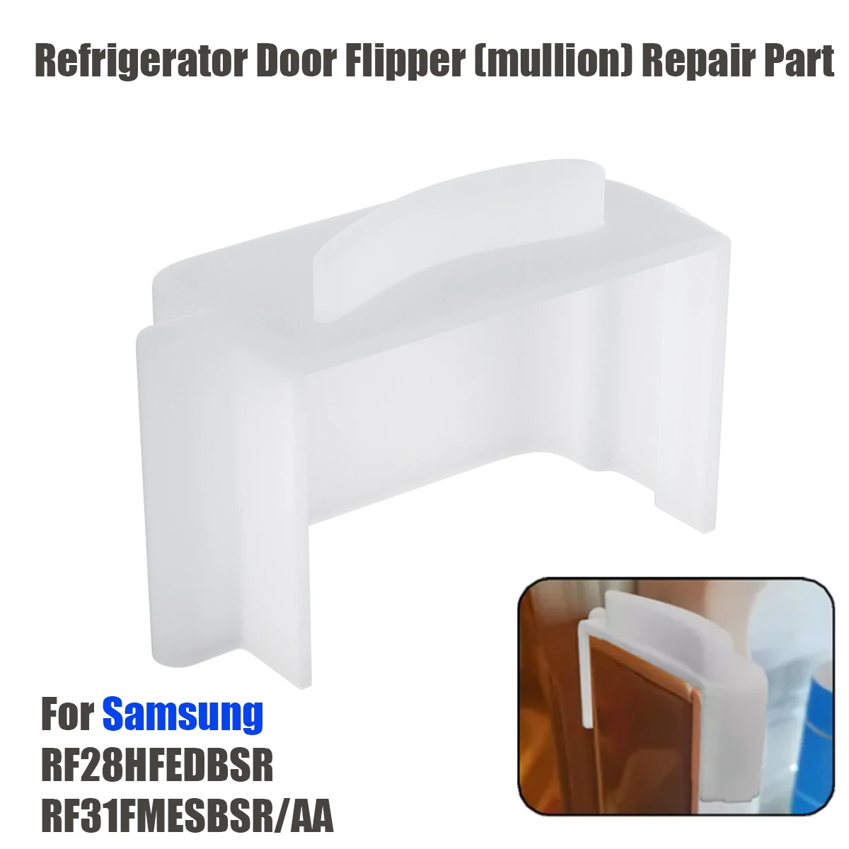 Upgrade For Samsung Refrigerator Door Flipper (mullion) Repair Part RF28HFEDBSR RF263BEAESR/AA  RF28HMEDBSR/AA