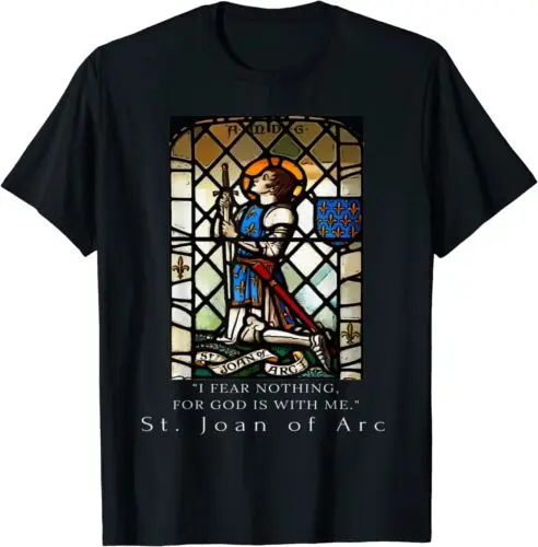  St. Joan of Arc Shirt I Rear Nothings For God is With T-Shirts S-5xl