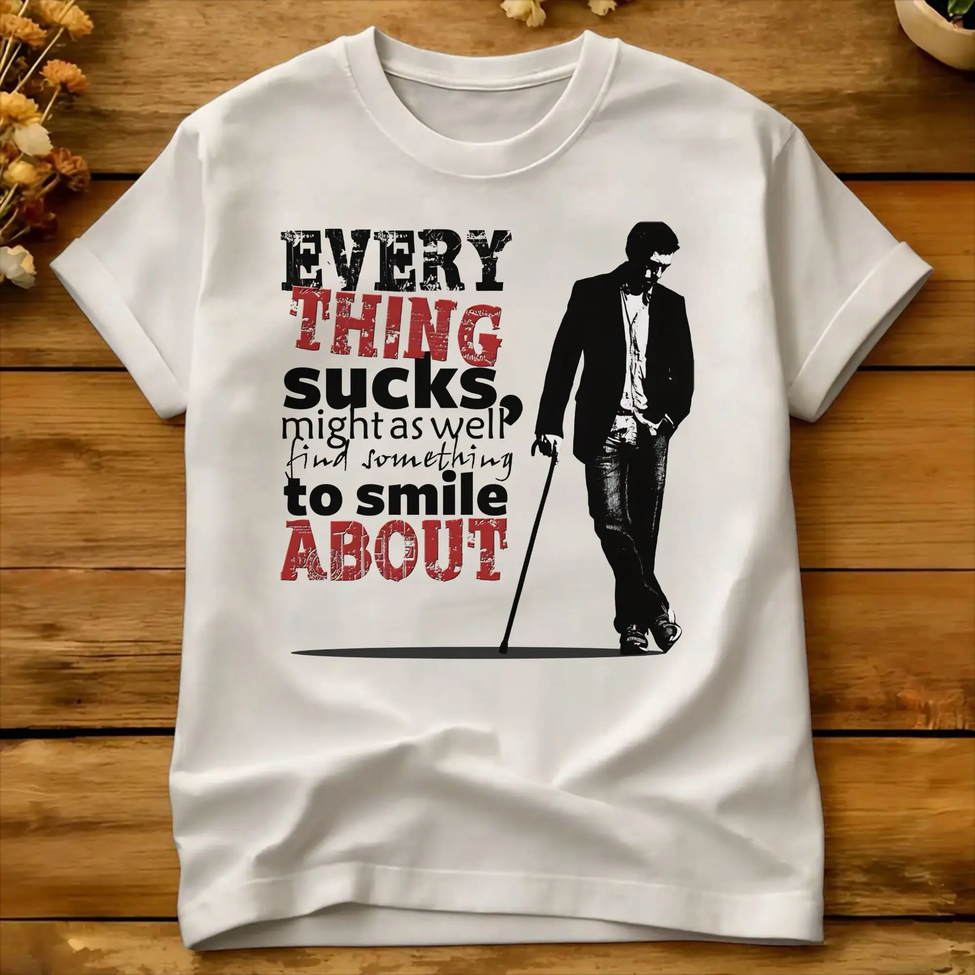 Everything sucks T-Shirt Summer Dr House Cotton T-Shirts For Men Casual Tshirt Short-Sleeved Awesome Tops