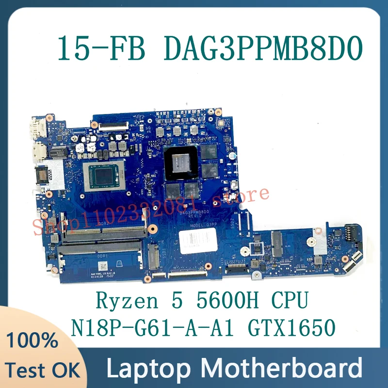 High Quality Mainboard DAG3PPMB8D0 With Ryzen 5 5600H CPU HP 15-FB Laptop Motherboard N18P-G61-A-A1 GTX1650 100%Full Tested Well