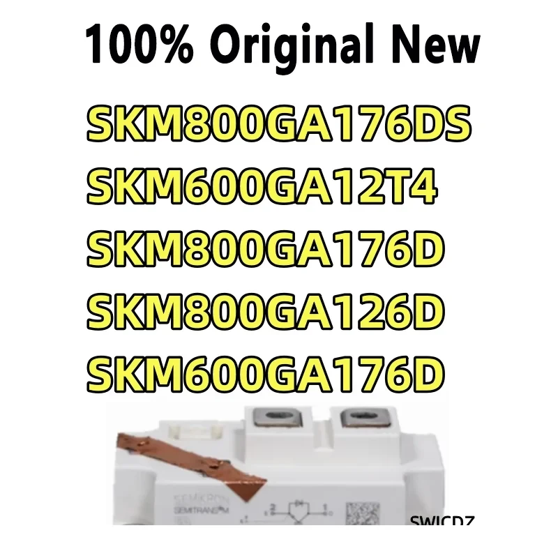 

100% Tested SKM600GA176D SKM800GA176D SKM800GA126D SKM800GA176DS SKM600GA12T4