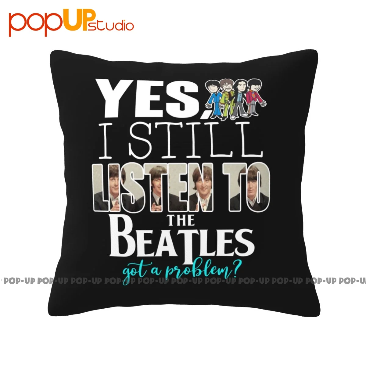 Best Yes I Still Listen To The Beatls Got A Problem Pillowcase Throw Pillow Cover Vintage Home Decor High Quality