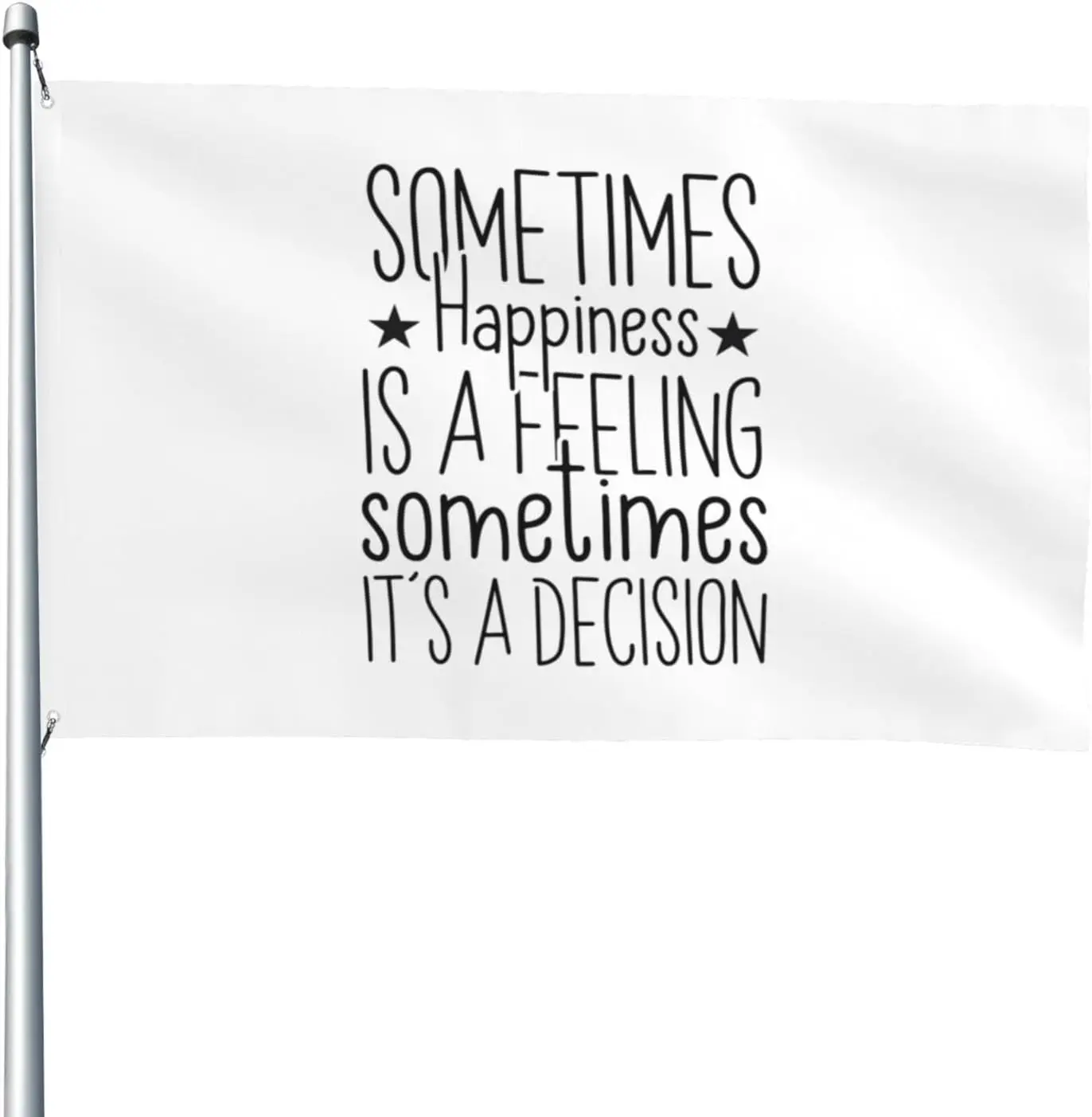 Flagicts 100% Polyester Smetimes Happiness Is A Feeling Sometimes It's A Decision Flags