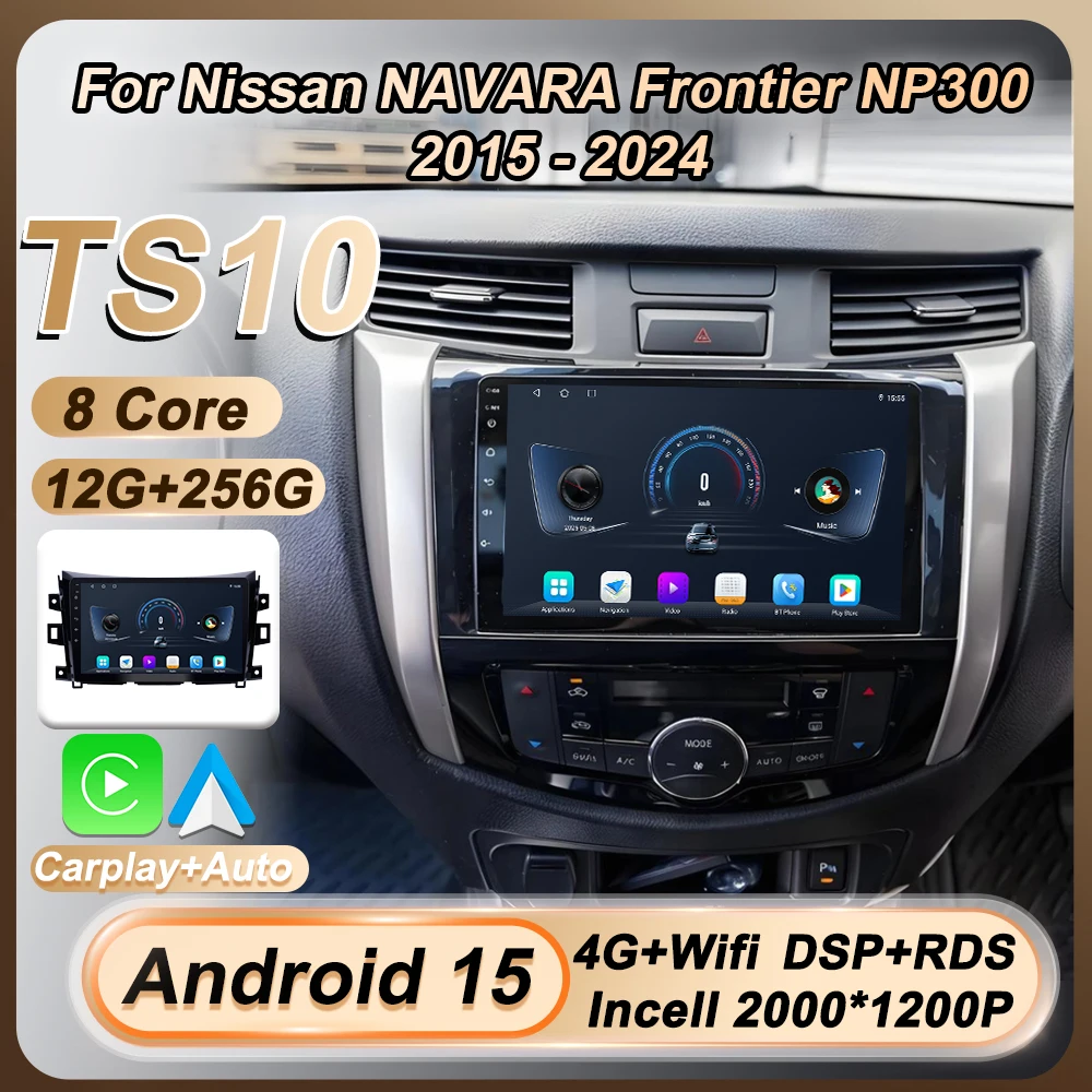

For Nissan NAVARA Frontier NP300 2015 - 2024 Carplay Android 15 Car Radio Multimedia Video Player Navigation GPS 8 Core 5G Wifi
