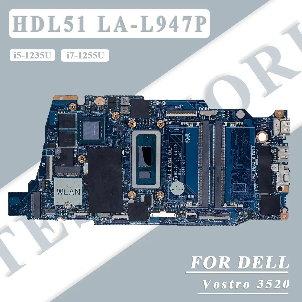 

Материнская плата для ноутбука Dell Vostro 3520 с процессором i5-1235U i7-1255U GN18-S5-A1 MX550, 2 ГБ графического процессора, полностью протестировая HDL51 LA-L947P