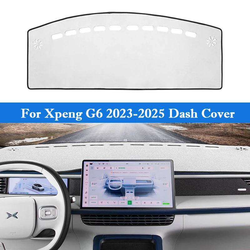 Car Dash Cover Suede Dashboard Pad Dashmat Mat Interior Sunshade Non-slip Dustproof Protector Cover For Xpeng G6 2023 2024 2025