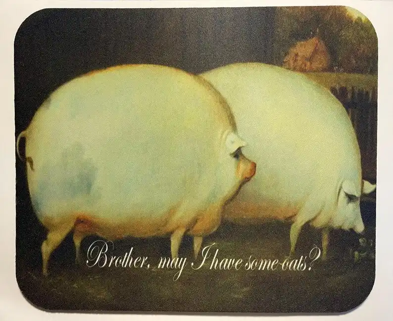 Brother May Have Some Oats? Meme Office Mousepad Kawaii Desk Accessories Gaming Pc Desk Pad Mouse Pads Desktop Setup Mouse Mat