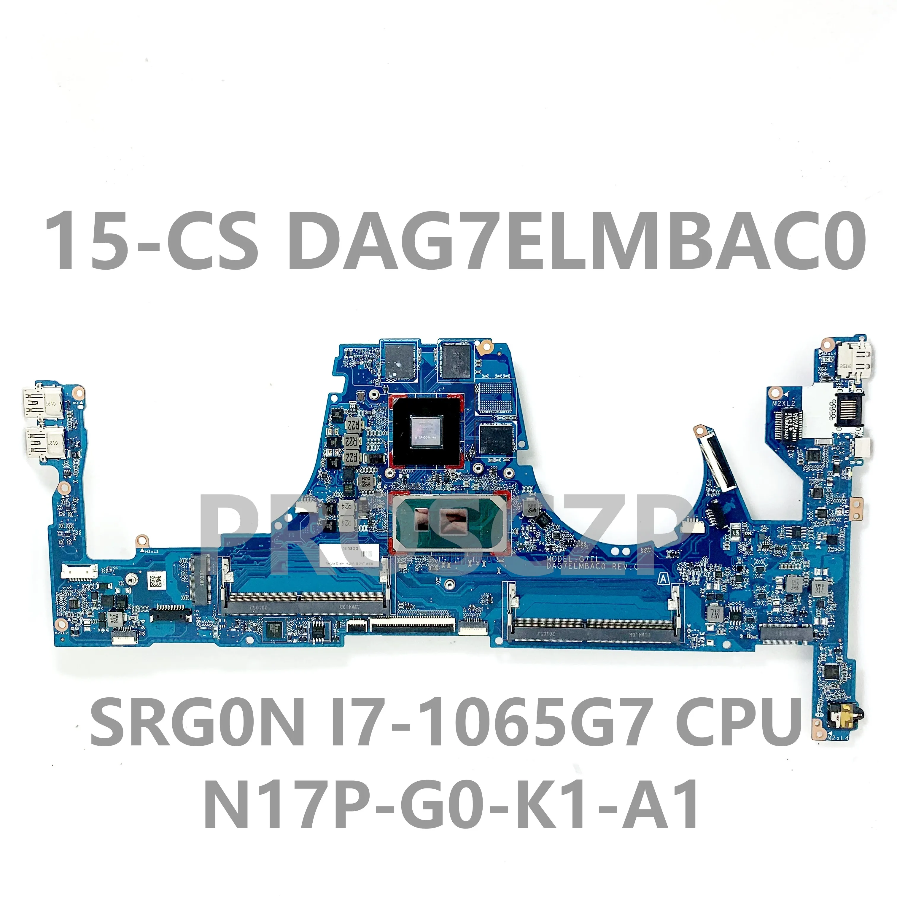 

High Quality Mainboard DAG7ELMBAC0 With SRG0N I7-1065G7 CPU For HP 15-CS Laptop Motherboard N17P-G0-K1-A1 100% Full Working Well