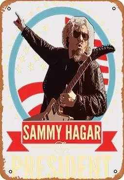 Sammy Hagar For Presidentss Metal Poster Retro Wall Art Decor Tin Sign - 8 X 12 Inches