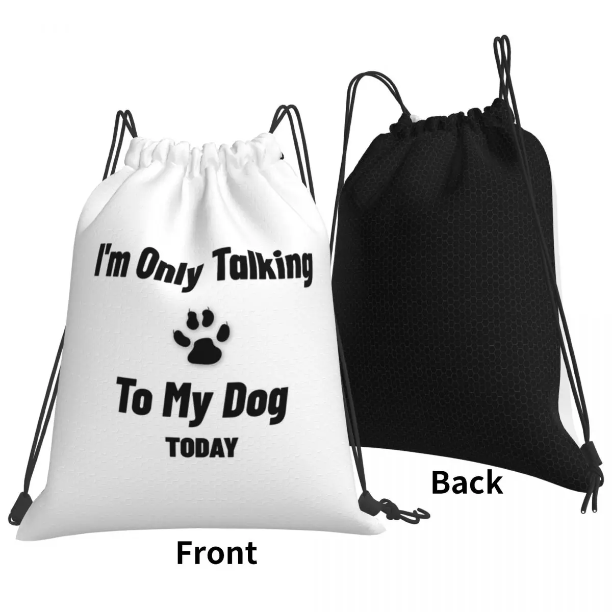 

I'm Only Talking To My Dog Today Backpacks Casual Drawstring Bags Sundries Bag Book Bags for Travel School