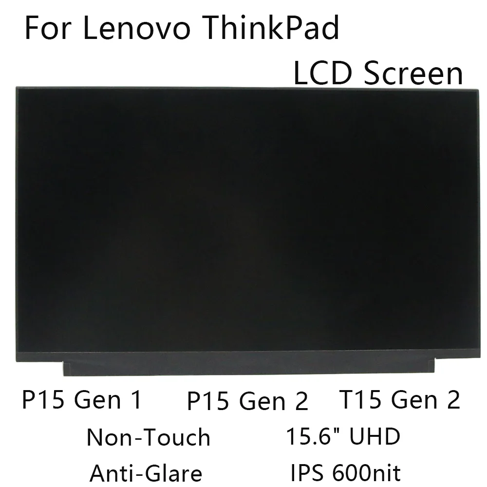 

15.6" UHD New For Lenovo ThinkPad P15 Gen 1 Laptop LCD Screen Non-Touch Anti-Glare IPS 600nit 5D10V82351 5D10W46489 5D10Y68490