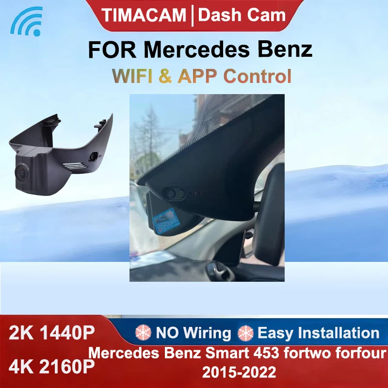 For Mercedes Benz Smart 453 for Smart fortwo forfour 453 2015 2016 2017 2018 2019 2020 2021 Dash Cam 2K 4K Wifi Video Recorder