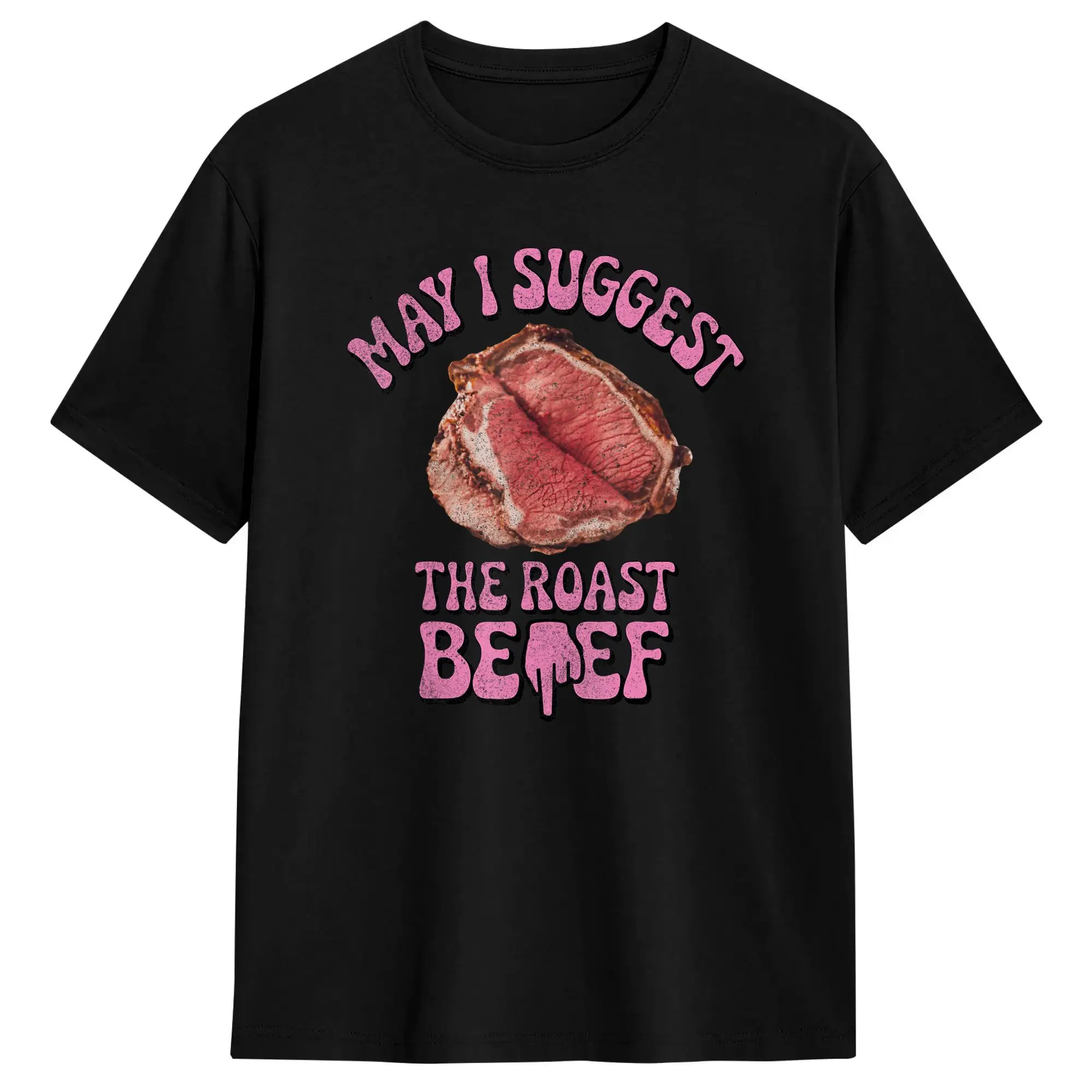 May I Suggest The Roast Beef  T Shirt  Fashion T Shirts Short Sleeve Vintage Tshirt Summer Pure Cotton 4XL 5XL 6XL Tees