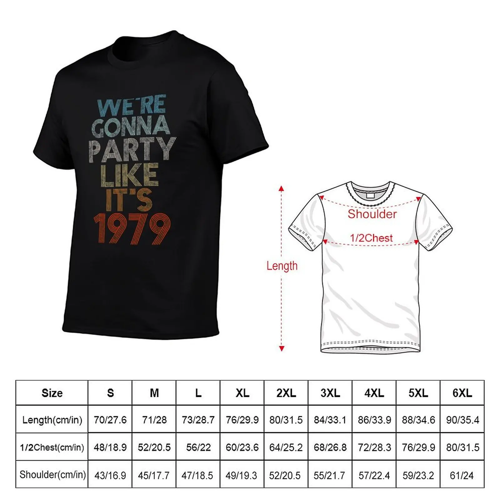 Were Gonna Party Like Its 1979 T-Shirt t shirt man casual man t shirts for men casual t shirts designer T-shirt