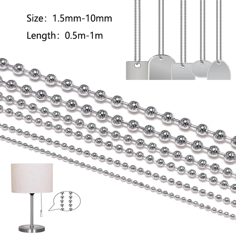 

0.5m/1mMeter 1.2mm-10mm Stainless Steel Ball Chain Necklace For Pendant or Dog tags Chains Zipper extension strap