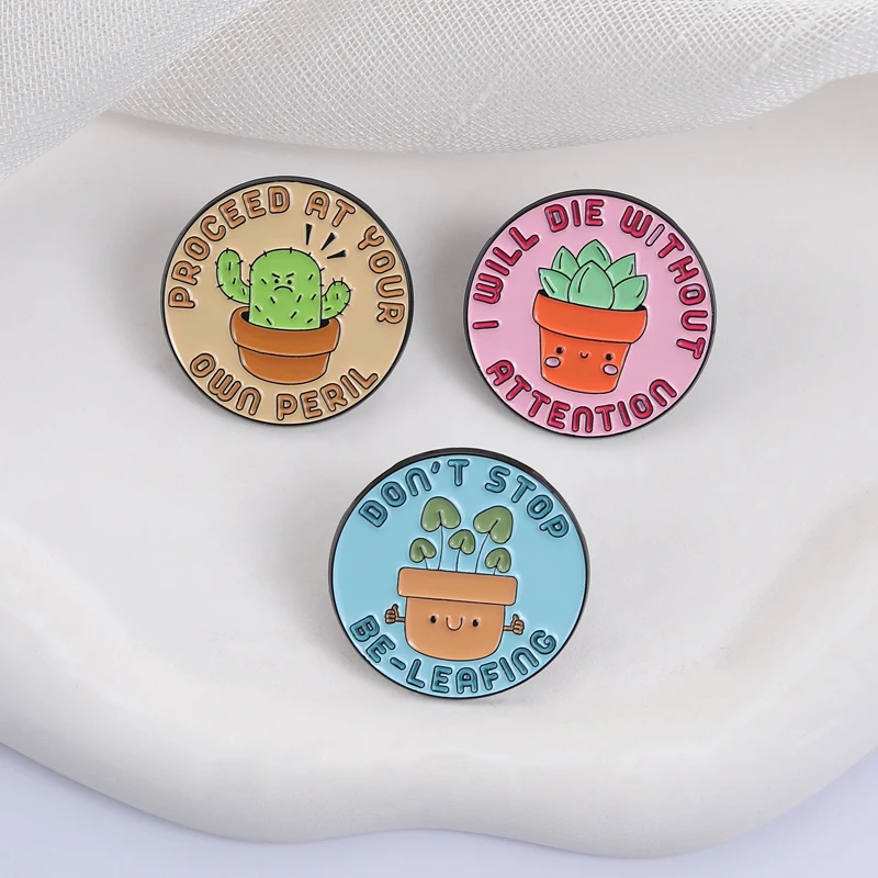 Don't Stop Be-leafing - Broches de metal esmaltados con diseño de plantas de dibujos animados, insignias de solapa de moda, joyería para mochilas y ropa, regalo para amigos