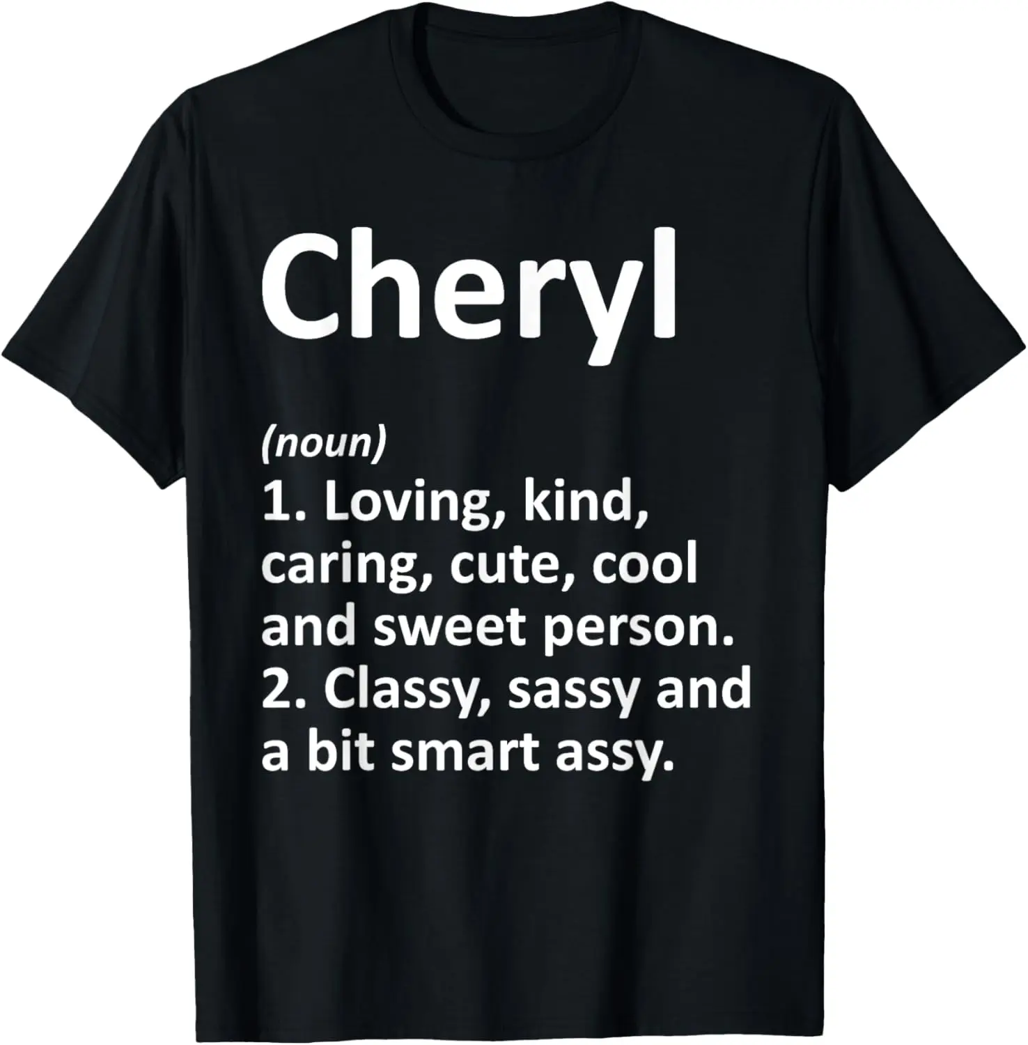 

CHERYL Definition Personalized Name Funny Birthday Gift Idea T-Shirt