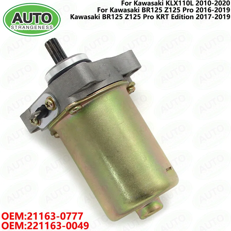 

OEM:21163-0777 221163-0049 For Kawasaki KLX110L 2010 2011-2020 BR125 Z125 Pro KRTMotorcycle Engine Electric Starter Motor