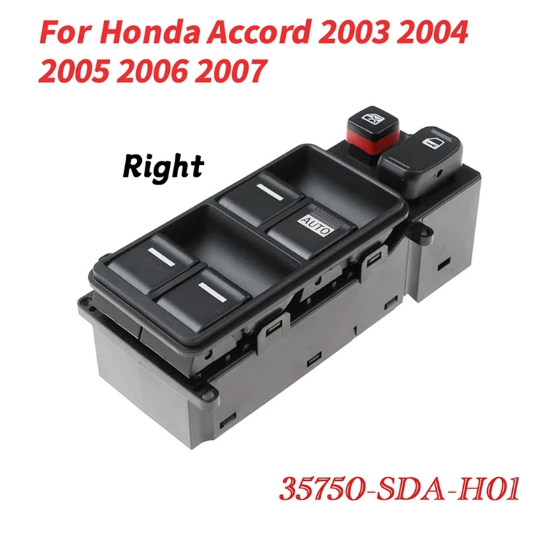 Super Sale RHD for Honda Accord 2003-2007 Power Master Window Control Switch 35750-SDA-H01 35750SDAH01 Window Glass Lifter Butto
