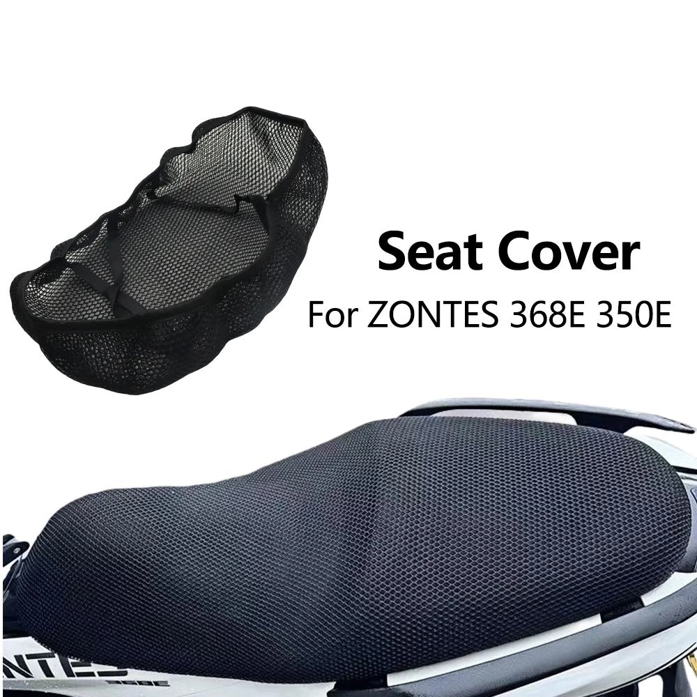 

For ZONTES 368E 350E Motorcycle Accessories 3D Mesh fabric Cushion Breathable Waterproof Protection Seat Cover