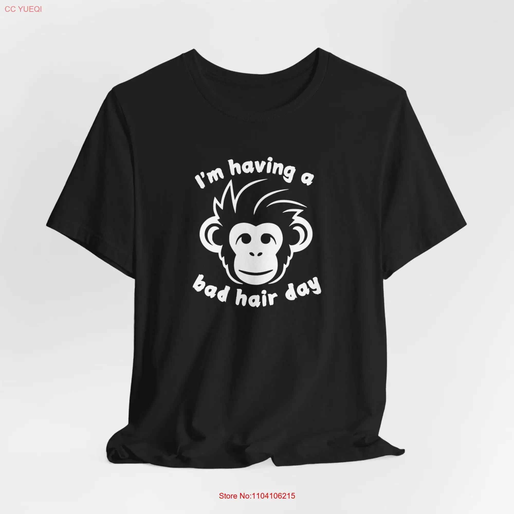 T shirt Bad Hair Day Monkey Scruffy Untidy Long Ape Chimpanzee Unkept Haircut long or short sleeves