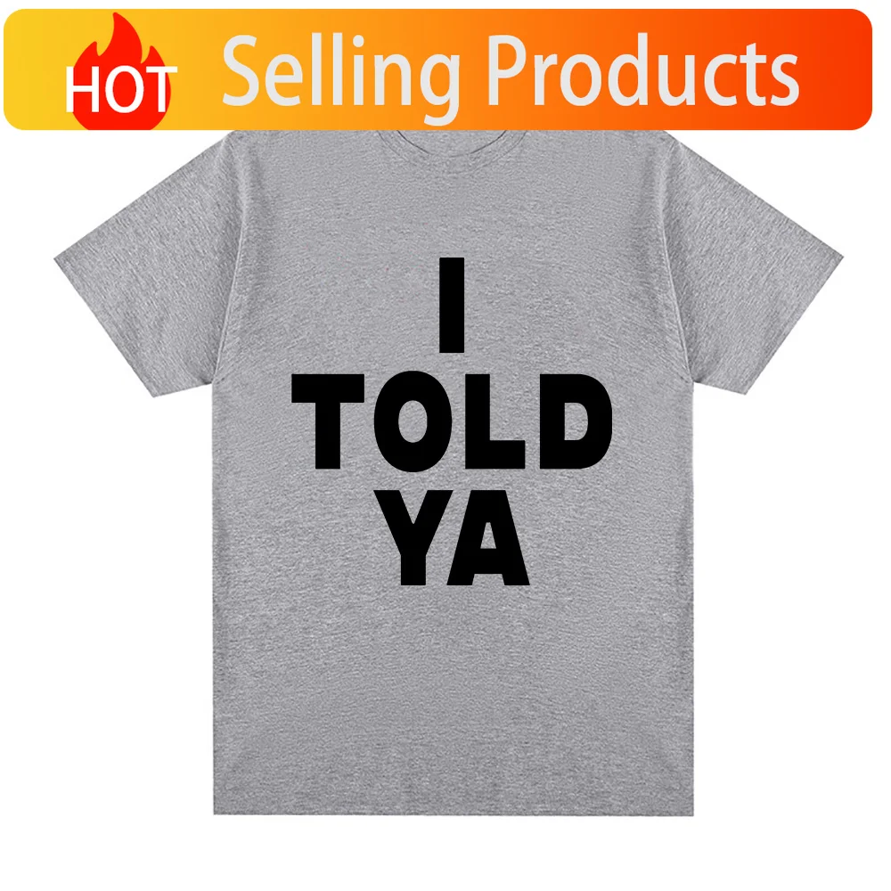I Told Ya Challengers ZENDAYA T Shirt Men Harajuku Aesthetic Graphic Tashi T-Shirt Unisex Streetwear Hip Hop Cotton Tees Shirts