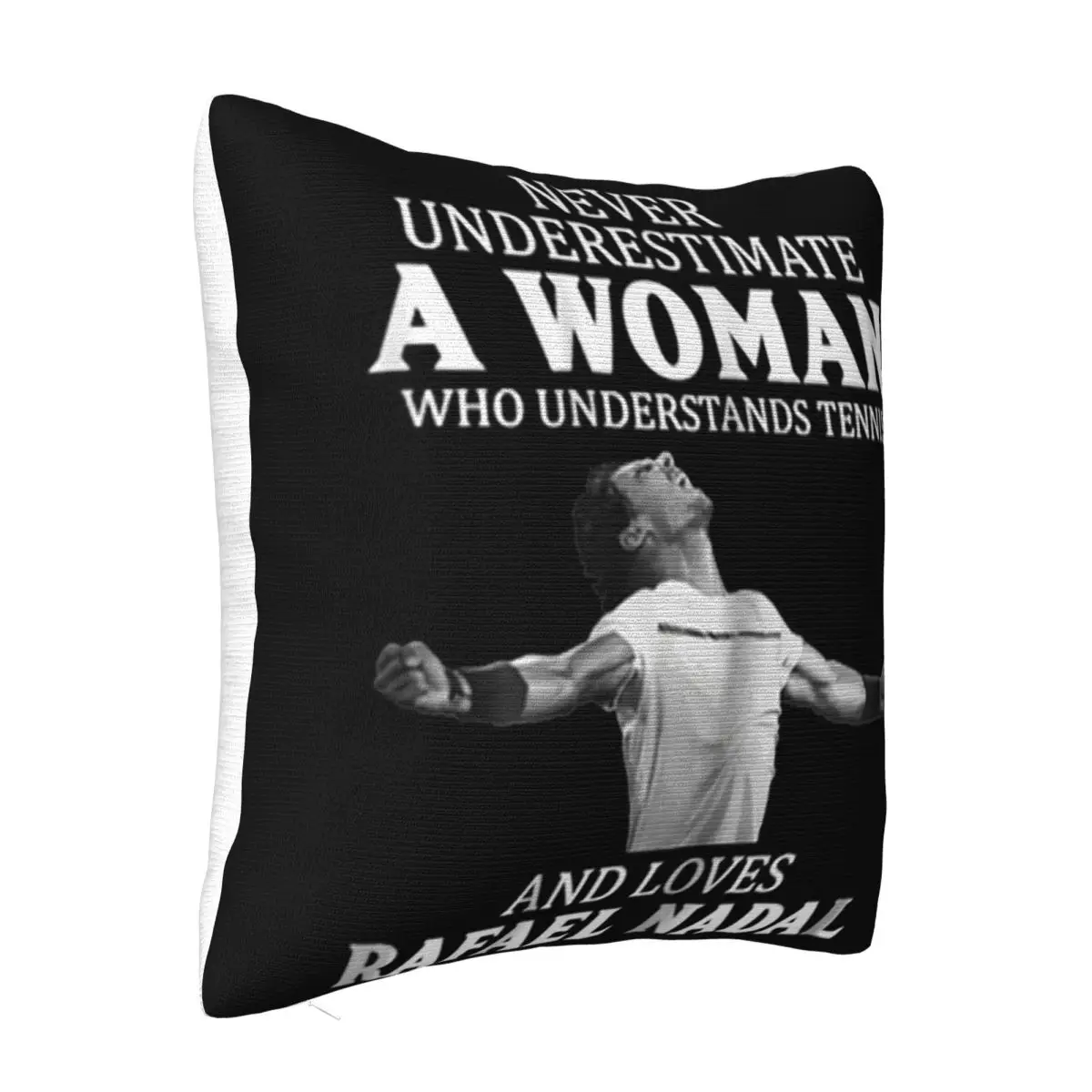 Never Underestimate A Woman Who Understands Tennis Rafael Nadal Customized Hipster Pillow Case