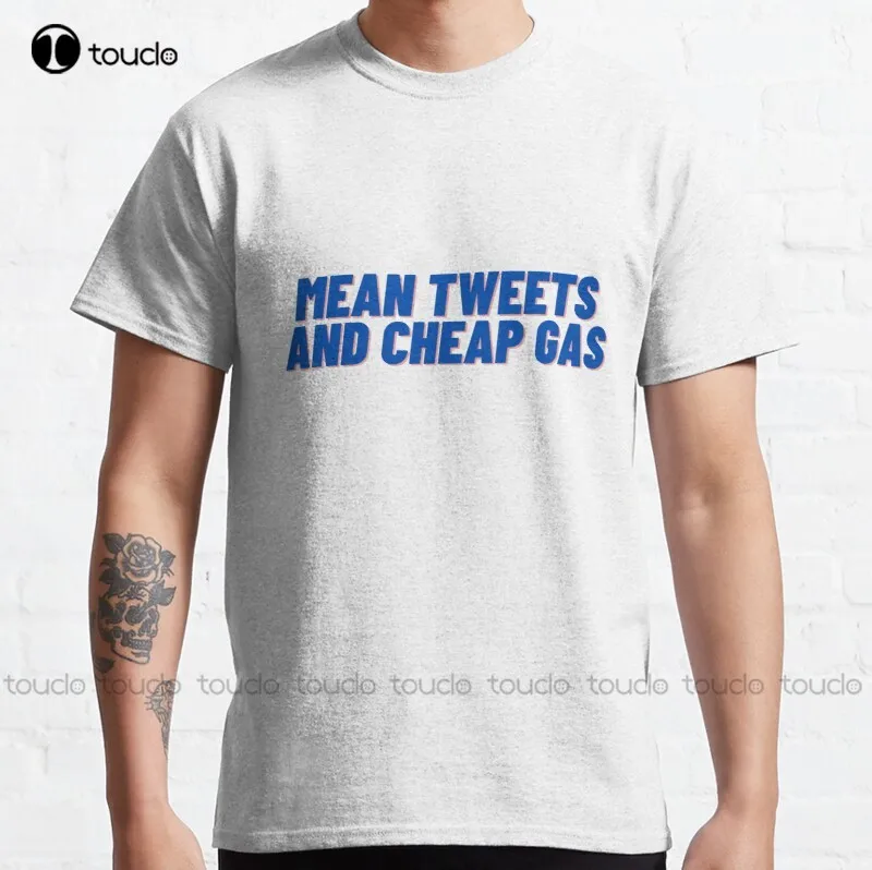 New Mean Tweets And Cheap Gas Mean Tweets Politics Republican 2024 Classic T-Shirt Cotton Tee Shirt Oversized T Shirts Tee Shirt