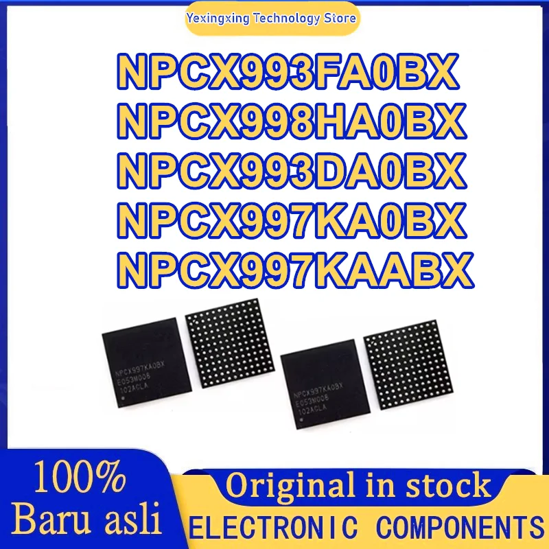 

NPCX993FA0BX NPCX998HA0BX NPCX993DA0BX NPCX997KA0BX NPCX997KAABX Чипсет BGA IC Новый оригинальный на складе