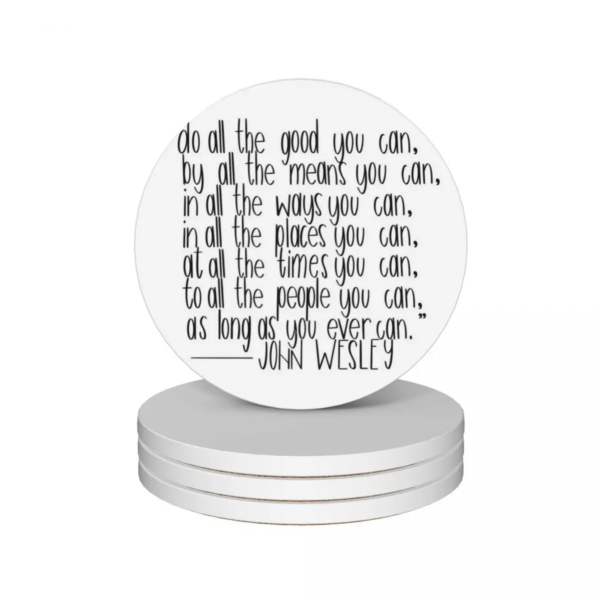 

john wesley quote Ceramic Coasters (Set of 4) tea cup holders for table for drinks set Coasters