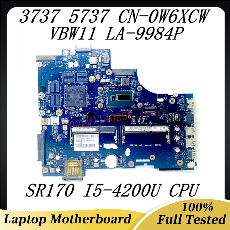 

For Dell 3737 5737 Laptop Motherboard CN-0W6XCW 0W6XCW W6XCW Mainboard VBW11 LA-9984P With SR170 I5-4200U CPU 100% Working Well