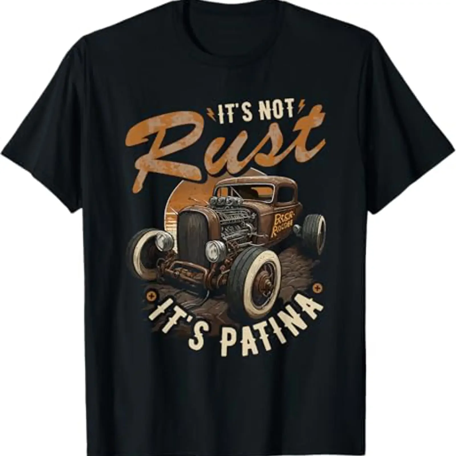 Hot Rod Rusty Car Its Not Rust Patina Vintage Rat T Shirt vintage Washed Versatile streetwear Stretched Slightly Stylish