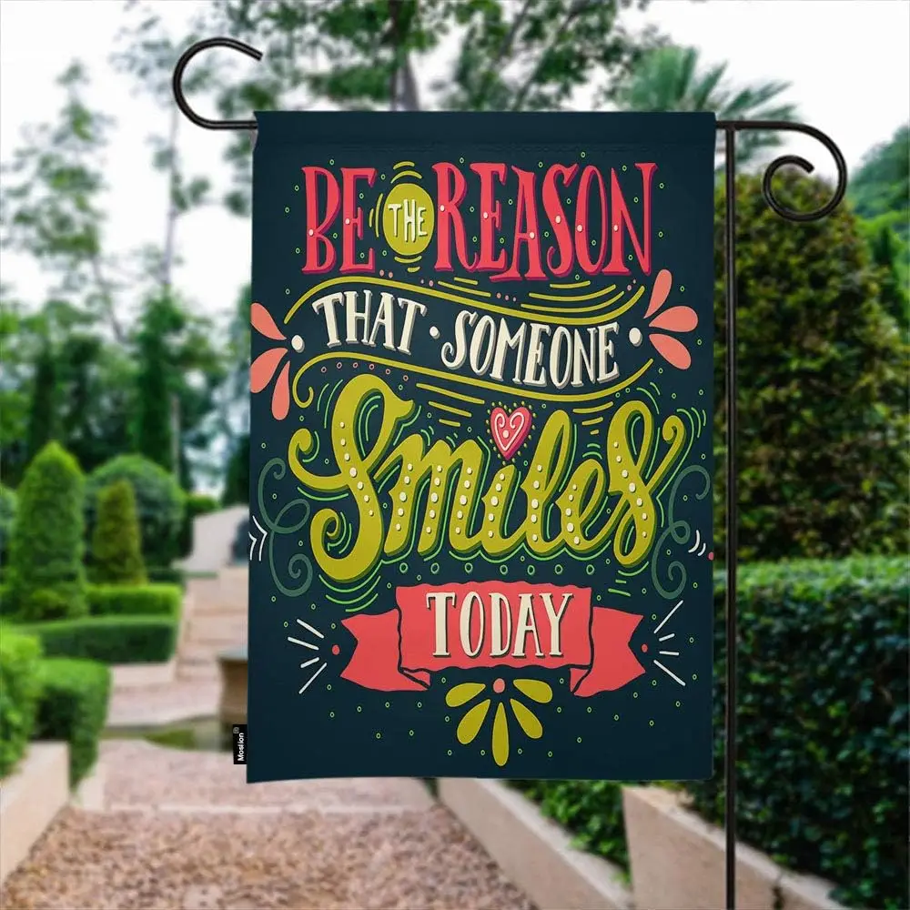 Inspirational Quote Garden Flag 12x18 Inch Be The Reason That Someone Smiles Today Hand Lettering Summer Seasonal Garden Flag Ou