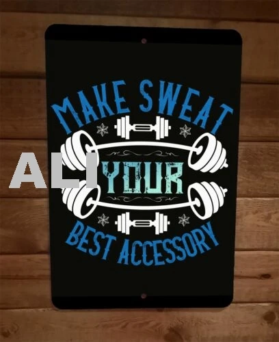 Make Sweat Your Best Accessory Exercise Motivation 8x12 Metal Wall Sign Poster sign