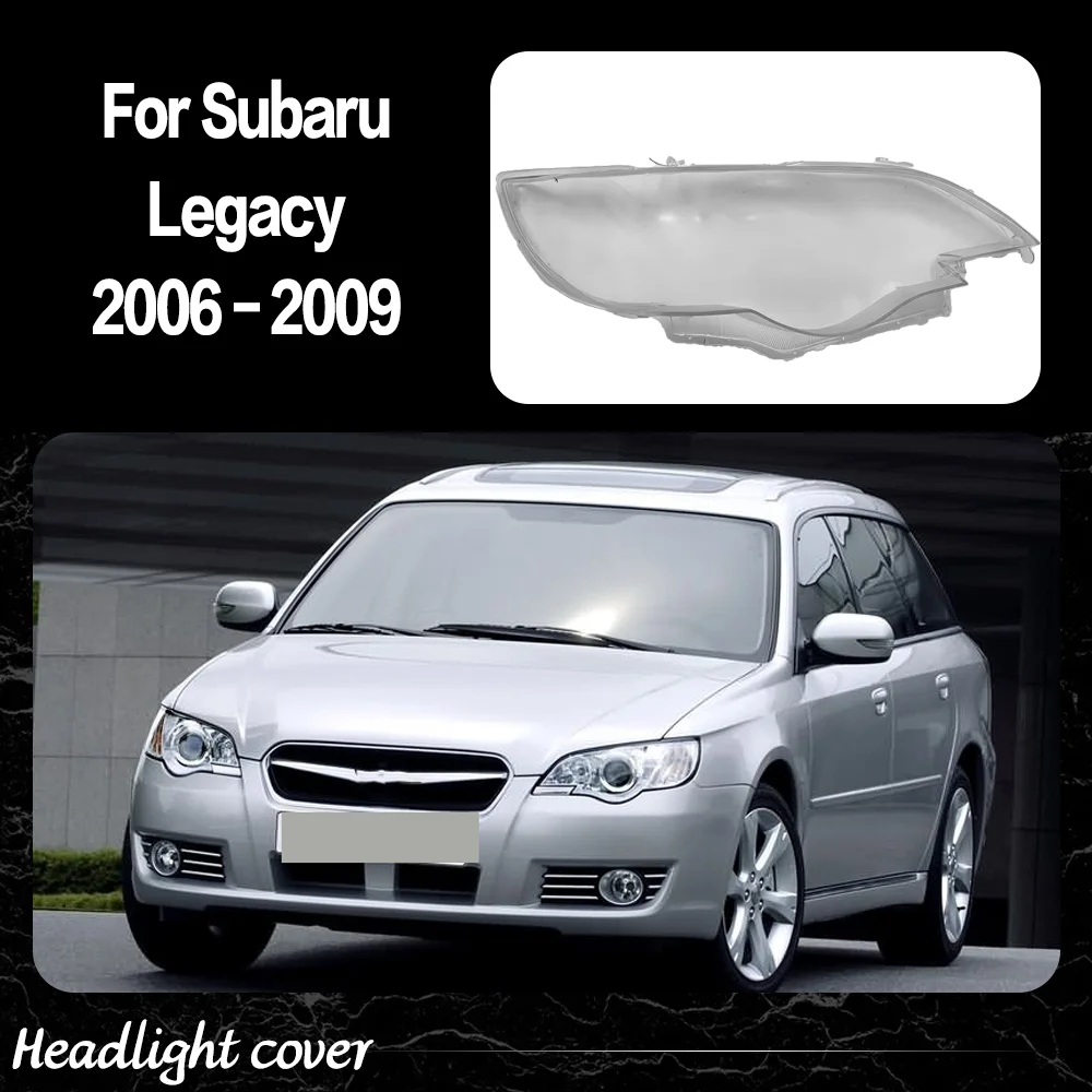 

Car Front Lights Shell For Subaru Legacy 2006 2007 2008 2009 Clear Headlight Cover Replace Original Lens Car accessories