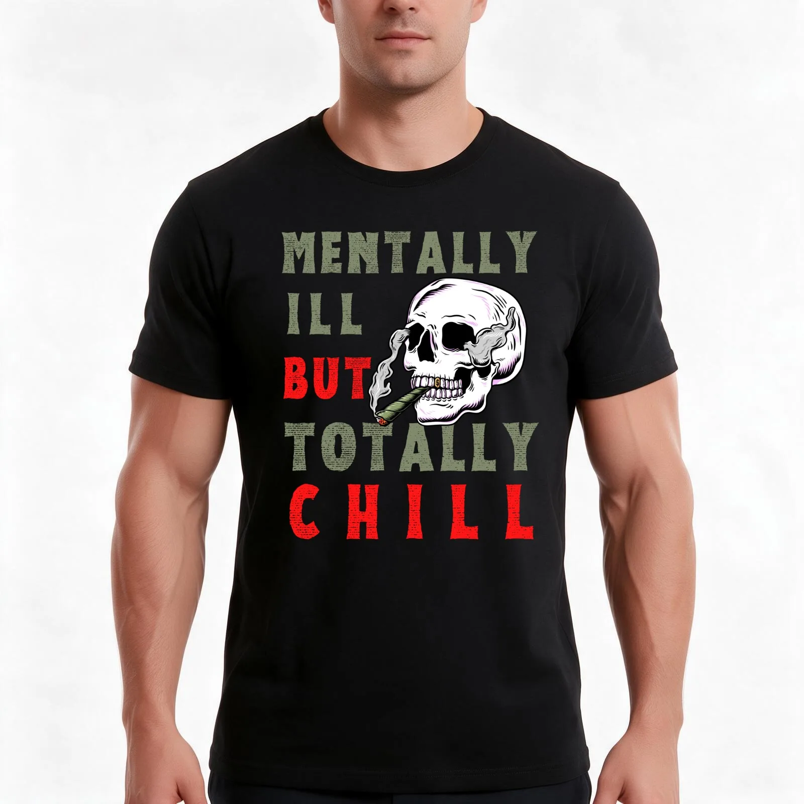 Mentally ill but totally chill T-Shirt, Summer Casual Cotton Tee, Oversized Streetwear Tops, Vintage Graphic Print, 100% Cotton