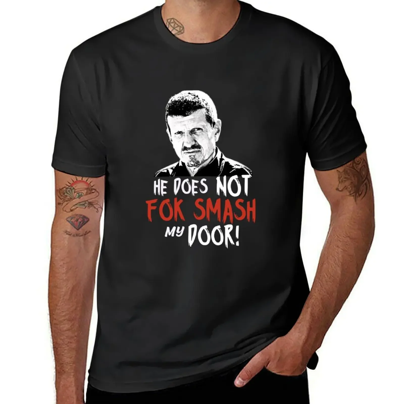 Gunther Steiner he does not fok smash my door United Kingdom T-Shirt man t shirt cute tops oversized mens t shirts top quality