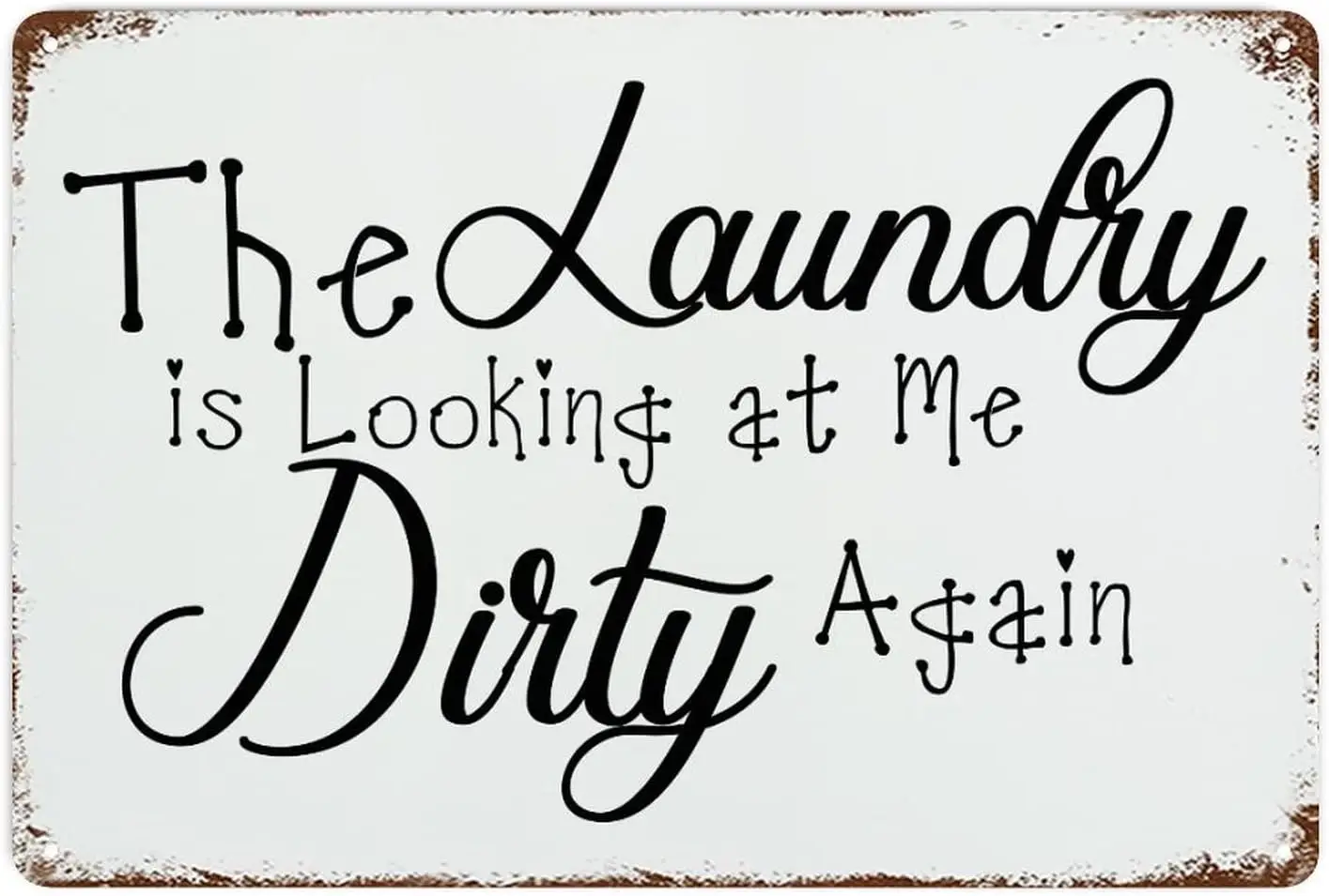 LUIJORGY Quote Rustic Metal Sign Wall Art Decor The Laundry Is Looking at Me Dirty Again Wood Grain Motivational Distressed Styl