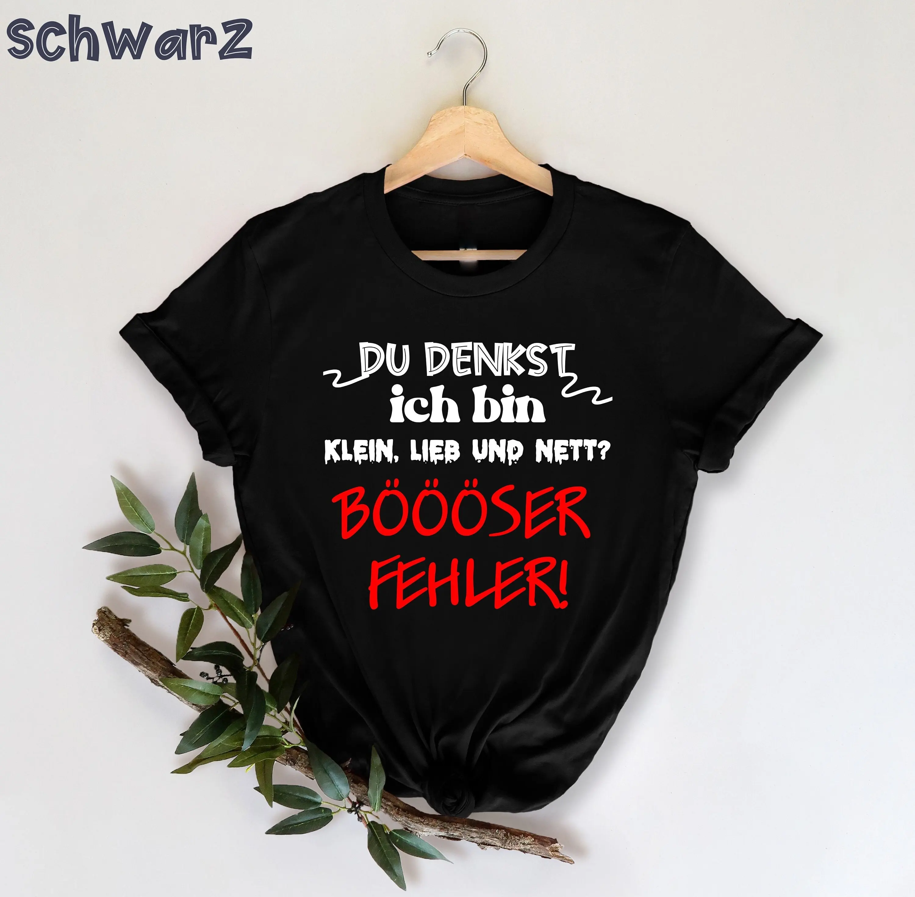 Du Denkst Ich Bin Klein Lieb Nett Böser Fehler Fun Spruch Halbarm T Shirt Sarkasmus Zitate Humorvolles Lustige Frauen