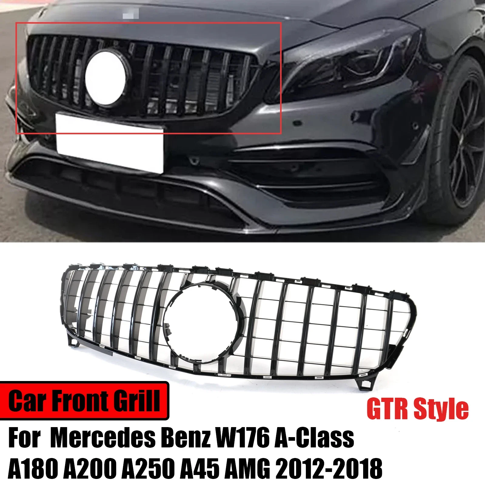 

For Mercedes Benz W176 A-Class A180 A200 A250 A45 AMG 2012-2018 GTR Style Car Front Grille Bumper Grill Cover Car Accessories