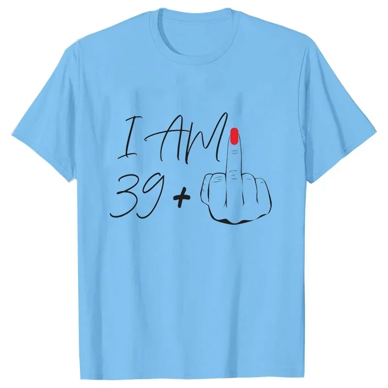 I Am 39+ Middle Finger Tshirt Ladies 40th Birthday Party Tees Aesthetic Streetwear Short Sleeve Tops Women Oversized T-shirt