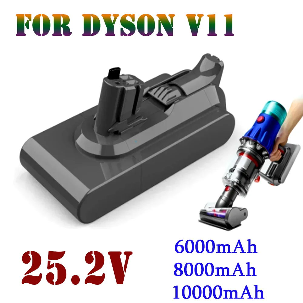 

25.2V 6000mAh/8000mAh/10000mAh SV14 Battery Lithium Li-ion Vacuum Cleaner Rechargeable Battery for Dyson V11 Absolute V11 Animal