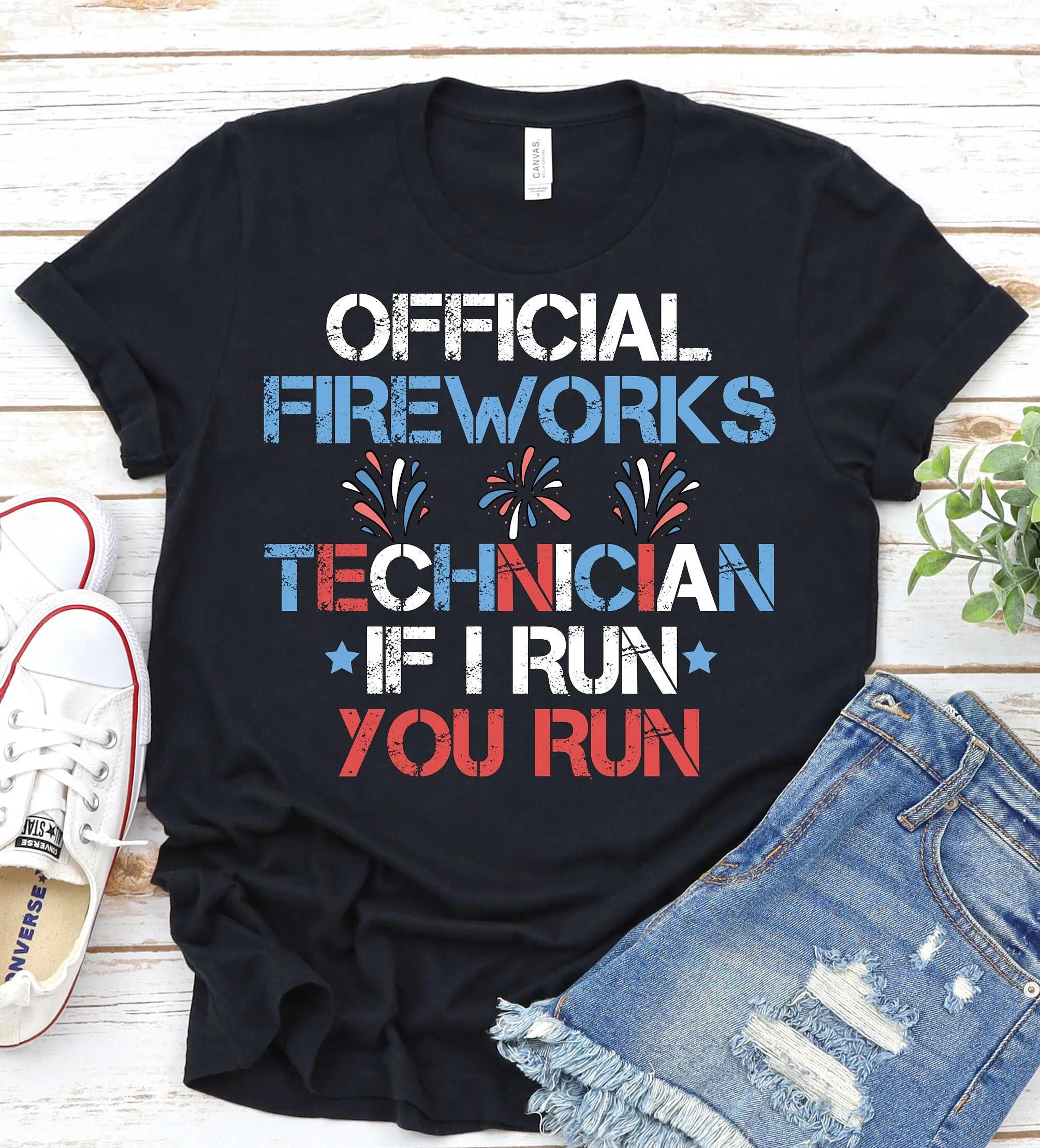 Fireworks Director Technician I Run You 4Th Of July Independence Day T Shirt Firework Firecracker Patriotic