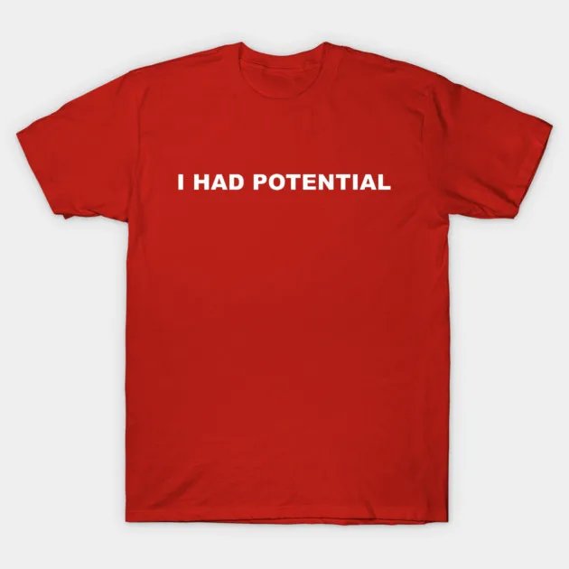 2026 Movie Project-Hail-Mary I HAD POTENTIAL Graphic Men's and Women's T-Shirt Cotton O-Neck Short Sleeve Oversized Y2k T Shirt