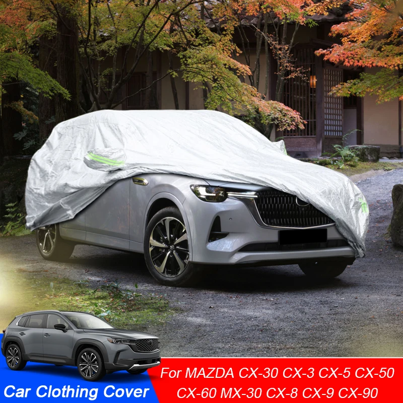 

Full Car Cover For MAZDA CX-3 DK CX-30 DM CX-5 KF CX-50 VA CX-60 KH CX-8 KF CX-9 TC MX-30 DR Rain Frost Snow Dust Waterproof