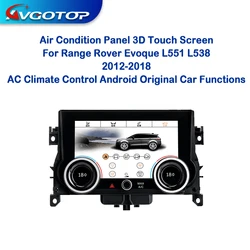 AVGOTOP OEM 스타일 에어컨 패널 3D 터치 스크린, 레인지 로버 이보크 L551 L538 2012-2018 AC 기후 제어, 안드로이드 오리그