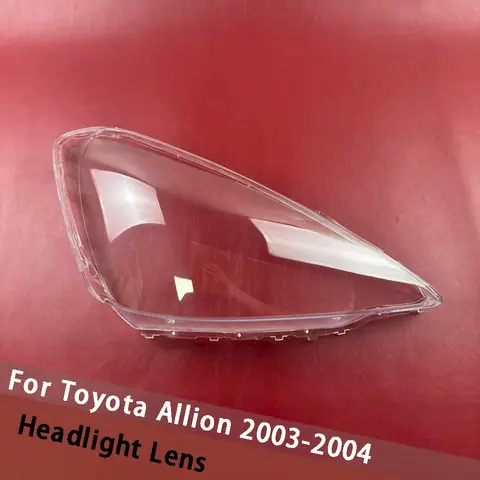 For Toyota Allion 2003 2004 Headlight Lens Cover Transparent Lampshade Headlamp Shell Replace Shade Original Lens Housing